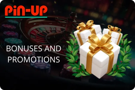 Pin Up bonuses and promotions