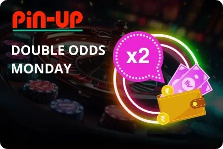 Pin Up Casino Bonuses - Double Odds Monday